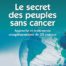 le secret des peuples sans cancer