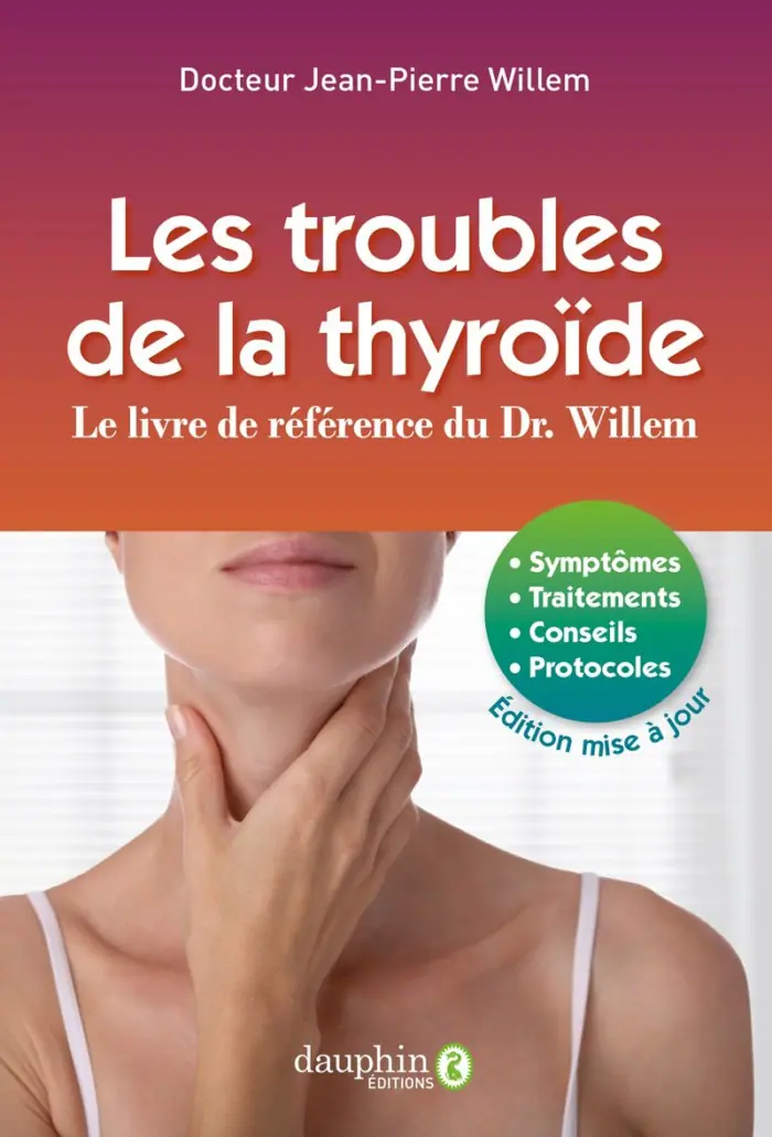 Troubles de la thyroïde - Éditions du Dauphin