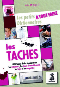 Dictionnaire à tout faire des taches - Taches_Ecologie_Detachant_Naturel