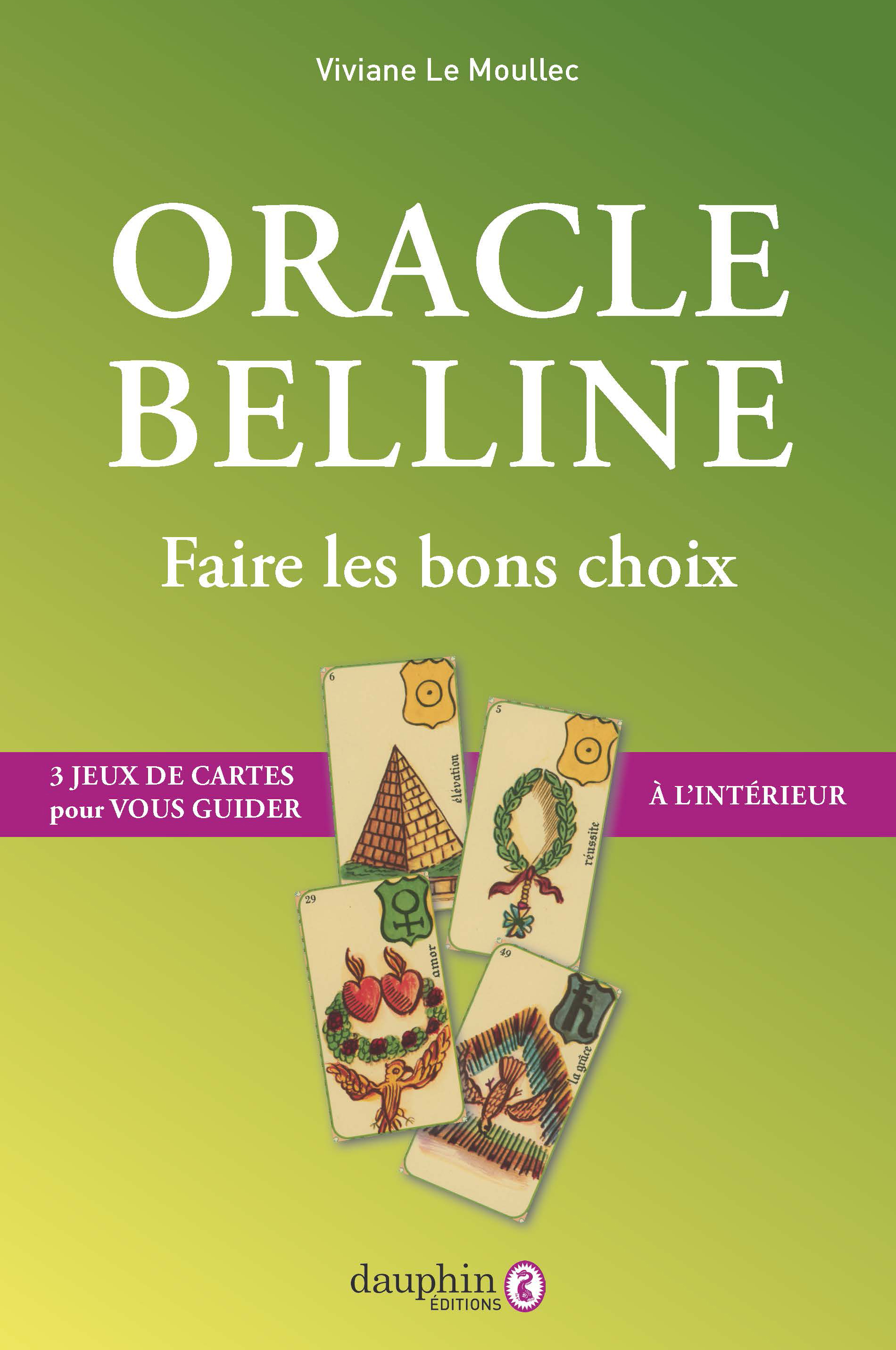 éditions Du Dauphin Oracle Belline Faire Les Bons Choix - 